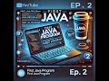 FIRST JAVA PROGRAM - HELLO WORLD