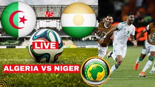 Algeria vs Niger Live Stream Africa Cup of Nations Qualifiers Football Today Match Algerie en Direct