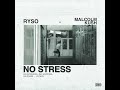 no stress feat. malcolm kush