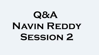 Q&A Session Navin Reddy #2