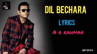 Dil Bechara Lyrics》A R RAHMAN》2020》#rpk_lyrics