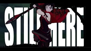 「STILL HERE」-  A RWBY Tribute | @roosterteethanimation @roosterteeth