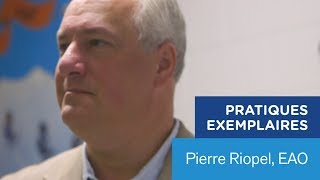 Pratiques exemplaires : Pierre Riopel, EAO