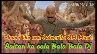 Bala Bala Saitan ka sala Dj Remix ।। SM Music ।। Houseful 4 Akshay Kumar special