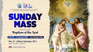 7:30 PM | LIVE SUNDAY MASS | 12 JANUARY 2025 | FR. JEFFREY SALVADOR, RCJ