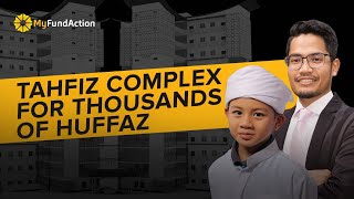 MyFundAction : Tahfiz Complex for thousands of Huffaz!