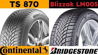 Continental WinterContact TS 870 vs Bridgestone Blizzak LM005