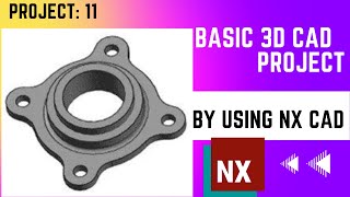 NX CAD // Basic Project #11 // 3D Model Basic Design