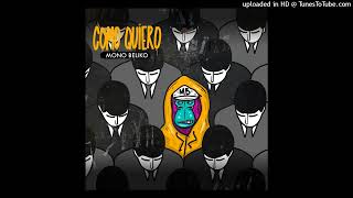 MONO BELIKO - COMO QUIERO FEAT DJ SEE ALL