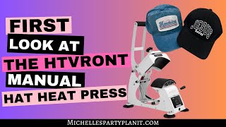 First Look at the HTVRONT Manual Hat Heat Press | Demo: HTV \u0026 Sublimation Patch on a Hat