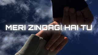 Meri Zindagi hai tu ( slowed and reverb ) Jubin nautiyal