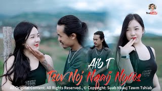 TSOV NOJ NQAIJ NYOOS By Aib T (Official Movie Video) Nkauj Tawm Tshiab 2025.