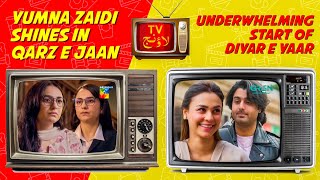 Underwhelming Start Of Diyar e Yar | Yumna Zaidi Shines in Qarz e Jaan | Tan Man Neel o Neel #akbuzz