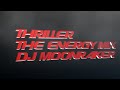 Thriller (The Energy Mix)  - DJ Moonraker [ParaPara]「パラパラ」