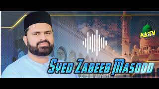 bast new Kalam by Syed zabeeb Masood (2022)