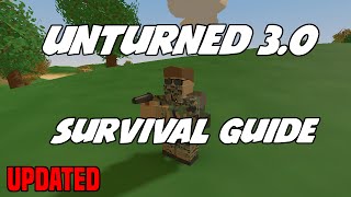 Unturned 3.0 PEI Survival Guide: The Basics Of Survival (Updated 2016)