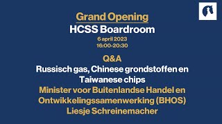 HCSS Boardroom Q&A: Russisch gas, Chinese grondstoffen & Taiwanese chips met Minister Schreinemacher