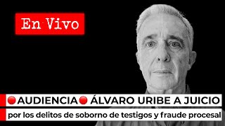 🔴 AUDIENCIA EN VIVO 🔴 Álvaro Uribe a juicio por los delitos de soborno de testigos y fraude procesal