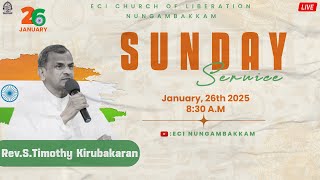 🔴LIVE | SUNDAY SERVICE | 26-JAN- 2025  | ECI CHURCH OF LIBERATION NUNGAMBAKKAM