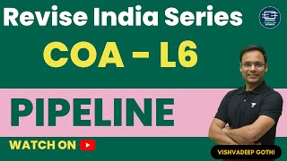 Revise India Series | COA | Lecture 6 | Pipeline | GATE 2023 | Vishvadeep Gothi