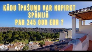 Kādu īpašumu var nopirkt Spānijā par 245 000 eiro 2025. gadā / Orihuela Costa Nekustamie Īpašumi