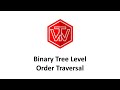 Binary Tree Level Order Traversal | LeetCode 102 | Google Coding Interview Tutorial