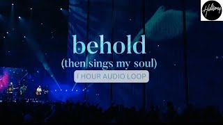 Behold (Then Sings My Soul)I Hour Audio Loop with Lyrics - Hillsong Worship