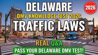 Delaware DMV Traffic Laws Practice Test 2026 — 50 Must-Know Permit Test Questions