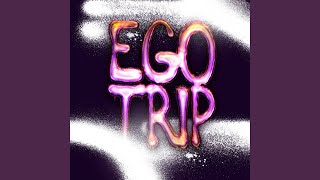 EGO TRIP