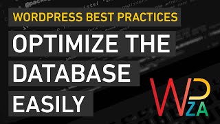 Optimizing Database - WordPress Best Practices - WPZA