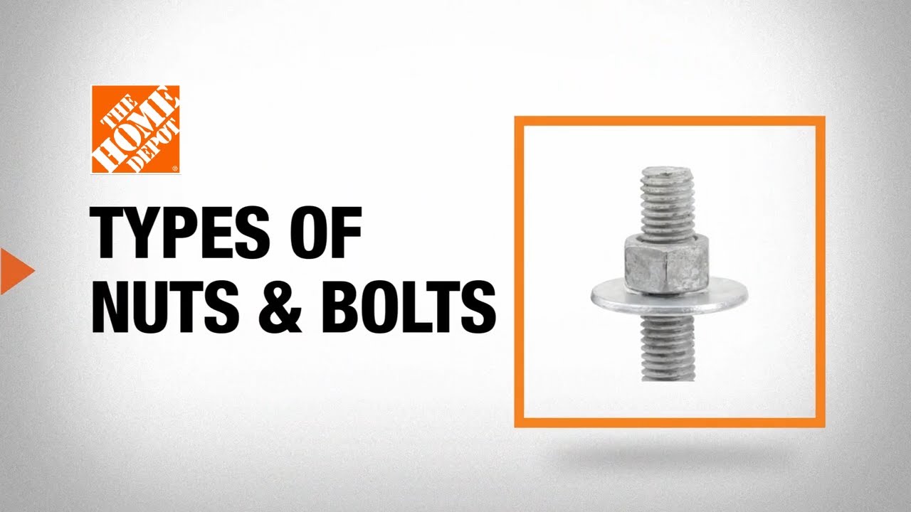 Types Of Nuts And Bolts The Home Depot Youtube