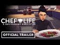 Chef Life A Restaurant Simulator - Official Launch Trailer