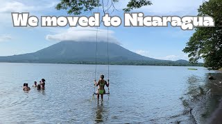 We sold EVERYTHING and moved to NICARAGUA!