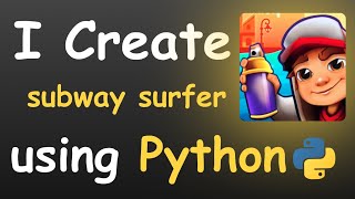 I Create Subway Surfer Game using Python || python pygame || Learn Pygame python #python #pygame