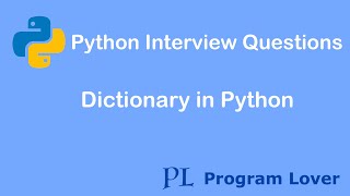Python Interview Questions: Dictionary in Python