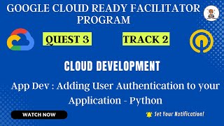 App Dev Adding User Authentication to your Application Python GSP186 #CodingBuddies #GoogleCloud