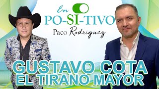 Gustavo Cota, El tirano mayor.