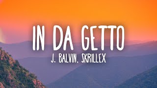 J. Balvin, Skrillex - In Da Getto