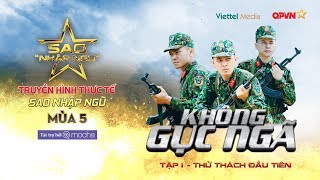 Thử thách đầu tiên - TẬP 1 | Sao nhập ngũ (SS5) : Không Gục Ngã