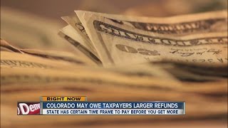 Colorado may owe taxpayers larger refunds