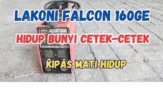 Lakoni Falcon 160GE Hidup Bunyi Cetek-Cetek