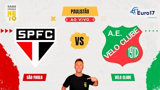 São Paulo x Velo Clube com SHOWZA | AO VIVO | Campeonato Paulista 2025 | Rádio Craque Neto