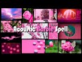 [Playlist] 💗 If Barbie Was an Acoustic Princess with Magical Powers ~ eclectic diaries