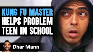 KUNG FU MASTER Helps PROBLEM TEEN In School, What Happens Next Is Shocking | Dhar Mann Studios