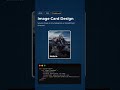 CSS Image Card Design EXPERT Tips and Tricks!