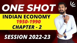 Indian economy 1950 -1990 | One shot | Chapter 2
