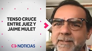 FUERTE CRUCE entre juez y diputado Jaime Mulet durante formalización:“Si yo hablo, usted se calla”