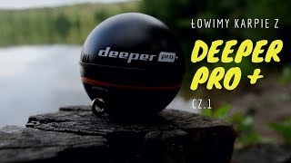 Łowimy karpie z echosondą Deeper Pro Plus cz.1