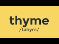 Thyme Pronunciation - How to pronounce thyme