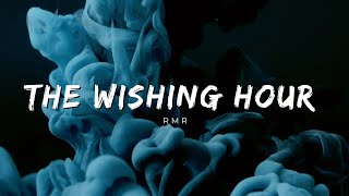 RMR - The Wishing Hour (Lyrics)